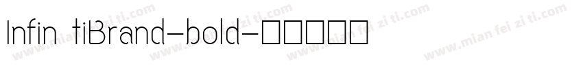 Infin tiBrand-bold字体转换